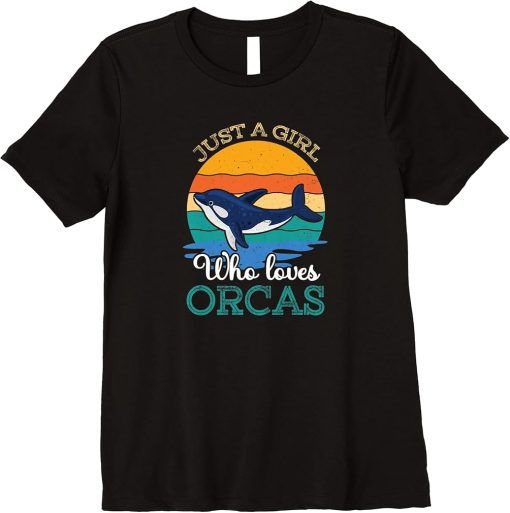 Orca Whale Just A Girl Who Loves Orcas Premium T-Shirt