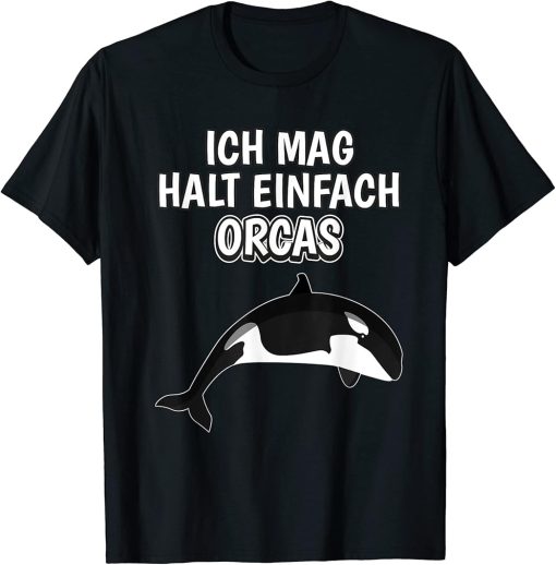 Funny Orca saying "Ich mag halt einfach Orcas" T-Shirt