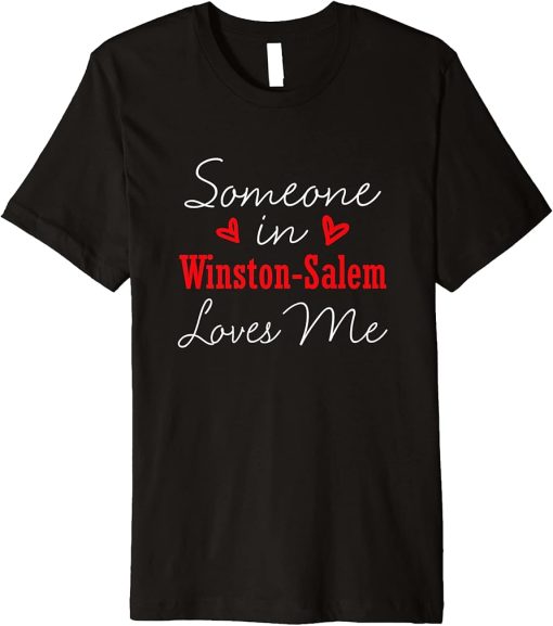 Someone In Winston-Salem Loves Me Relationship Couple Premium T-Shirt