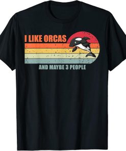 Vintage Retro Striped I Like Orcas And Maybe Like 3 People T-Shirt